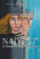 Na�vet�: A Parent's Trust Betrayed 1663229422 Book Cover