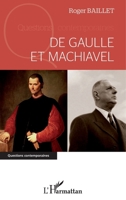 De Gaulle et Machiavel (Questions Contemporaines) (French Edition) 2343030669 Book Cover