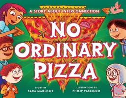 No Ordinary Pizza: A Story about Interconnection 1614297061 Book Cover
