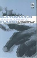 Radicals Against Race: Black Activism and Cultural Politics 1859735274 Book Cover