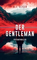 Der Gentleman: Psychothriller (German Edition) 3951994843 Book Cover