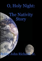 O, Holy Night: The Nativity Story 1300531959 Book Cover