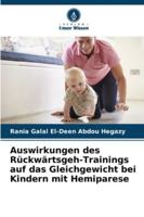 Auswirkungen des Rückwärtsgeh-Trainings auf das Gleichgewicht bei Kindern mit Hemiparese (German Edition) 6209381596 Book Cover