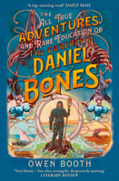 The All True Adventures (and Rare Education) of the Daredevil Daniel Bones 0008282587 Book Cover