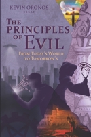 The Principles of Evil: From Today's World to Tomorrow's B0CHDFWHD7 Book Cover