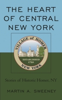 The Heart of Central New York 0761873325 Book Cover