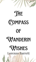 The Compass of Wandering Wishes 9916901414 Book Cover