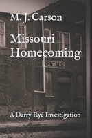 Missouri Homecoming: A Darry Rye Investigation 1090967616 Book Cover