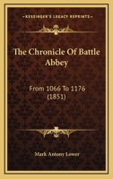 The Chronicle of Battle Abbey, from 1066 to 1176 1279285389 Book Cover