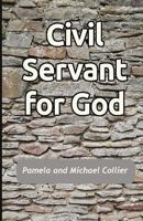 Civil Servant for God: Guidelines for group discussions on the book of Nehemiah (black & white version) 1502913135 Book Cover