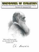 Boundaries of Evolution: What Would Darwin Think Now about Dna, the Big Bang, and Finite Time? 1490745661 Book Cover