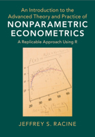 An Introduction to the Advanced Theory and Practice of Nonparametric Econometrics: A Replicable Approach Using R 1108483402 Book Cover