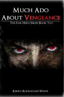 Much Ado About Vengeance 0983592357 Book Cover