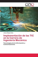 Implementación de las TIC en la Carrera de Ingeniería Mecánica 3659068195 Book Cover