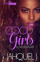 Good Girls Love Hustlers 1731564775 Book Cover