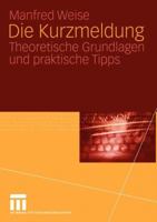 Die Kurzmeldung: Theoretische Grundlagen Und Praktische Tipps 3531145037 Book Cover