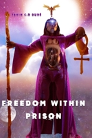 Freedom Within Prison 9769633437 Book Cover