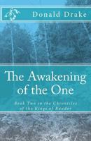 The Awakening of the One: Book Two in the Chronicles of the Kings of Randor 1482681544 Book Cover