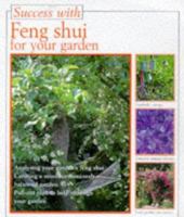 Feng Shui for Your Garden (Success with) 1853917923 Book Cover