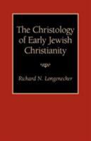 The Christology of Early Jewish Christianity 0801056101 Book Cover