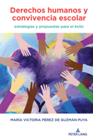 Derechos humanos y convivencia escolar: estrategias y propuestas para el éxito 1636677800 Book Cover