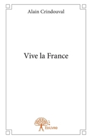 Vive la France (French Edition) 2332905324 Book Cover