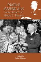 The Native American Legacy of Harry S. Truman 1931112924 Book Cover
