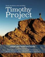 Timothy Project: Unleash your Passion and Purpose 0578522241 Book Cover
