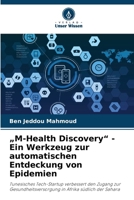 "M-Health Discovery" - Ein Werkzeug zur automatischen Entdeckung von Epidemien (German Edition) 6207882229 Book Cover