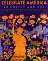 Celebrate America: In Poetry and Art 0786813601 Book Cover