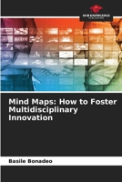 Mind Maps: How to Foster Multidisciplinary Innovation 6209550975 Book Cover