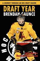Draft Year: Brendan Gaunce 0986538698 Book Cover