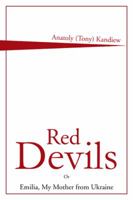Red Devils: Emilia, My Mother from Ukraine 1490743014 Book Cover