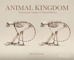 Animal Kingdom: Stereoscopic Images of Natural History 3791382470 Book Cover