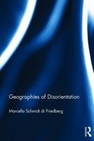Geographies of Disorientation 0367245256 Book Cover