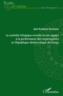 Le contrôle trilogique revisité et son apport à la performance des organisations en République démocratique du Congo (Études Africaines) (French Edition) 2343146837 Book Cover