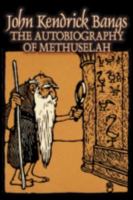 The Autobiography of Methuselah 1523793481 Book Cover
