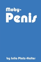 Moby-Penis 1549704095 Book Cover