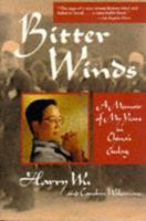 Bitter Winds: A Memoir of My Years in China's Gulag 0471114251 Book Cover