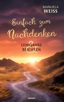 Einfach zum Nachdenken – Lehrjahre & Beichten 3991078902 Book Cover