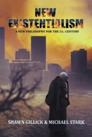 NEW EXISTENTIALISM - A New Philosophy for the 21st Century B0CFK934CM Book Cover