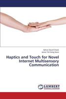 Haptics and Touch for Novel Internet Multisensory Communication 3848487780 Book Cover