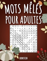 Mots mêlés pour adultes: 200 puzzles amusants en gros caractères avec des solutions - Augmentez la mémoire et la logique - édition de vacances (French Edition) B08KH3RW44 Book Cover