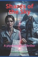 Shards of the Sky: A psychological thriller B0FMP1RRS3 Book Cover