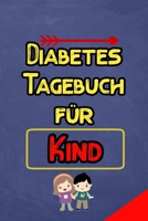 Diabetes Tagebuch für kind: Diabetes Tagebuch | Insulin Logbuch für Diabetiker zum Ausfüllen und Eintragen für  2 Jahre (German Edition) B084QLXK7Q Book Cover