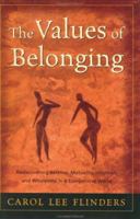 The Values of Belonging: Rediscovering Balance, Mutuality, Intuition, and Wholeness in a Competitive World 0062517368 Book Cover