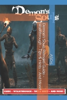 Demon’s Souls Remake Guide - Tips and Tricks B08S2S3N2B Book Cover