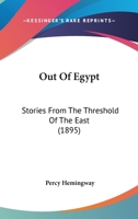 Out of Egypt: Stories From the Threshold of the East 1241180210 Book Cover