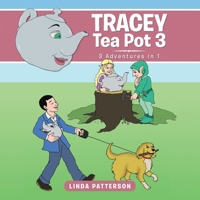 Tracey Tea Pot 3: 3 Adventures in 1 1728394155 Book Cover