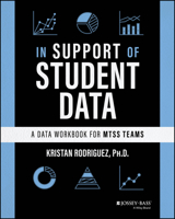In Support of Student Data: A Data Workbook for Mtss Teams 1394255764 Book Cover